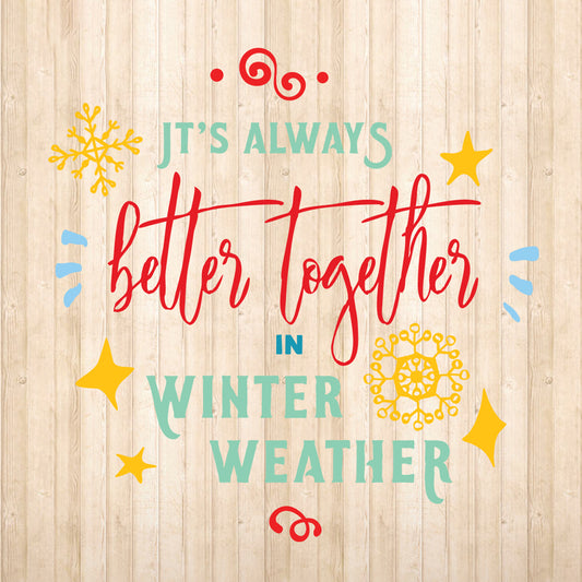 It's Always Better Together In Winter - Cricut File - VEKTOR KRAFT