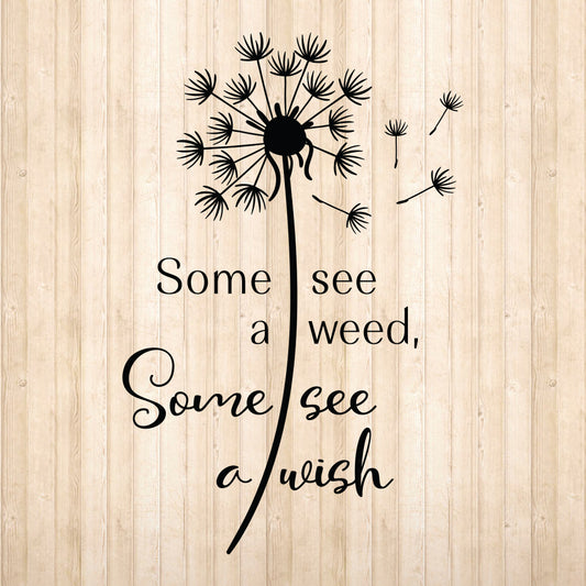 Some See A Weed Some - Cricut File - VEKTOR KRAFT