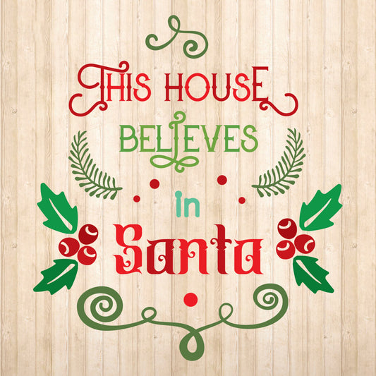 This House Believes In Santa - Cricut File - VEKTOR KRAFT