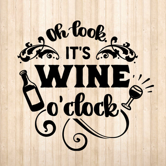 Oh Look It's Wine O'Clock - Cricut File - VEKTOR KRAFT