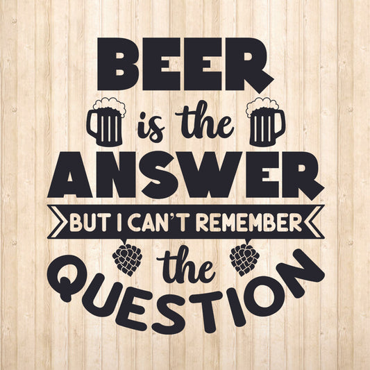 Beer is the Answer - Cricut File - VEKTOR KRAFT