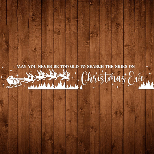 May you never be too old to search the skies on Christmas Eve - Christmas Cricut File - VEKTOR KRAFT