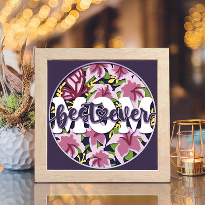 Best Mom Ever 3 - 3D Mother Lightbox File - Cricut File - VEKTOR KRAFT