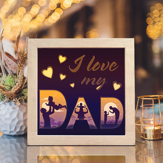 I Love My Dad Square - 3D Father Papercut Lightbox File - Cricut File - VEKTOR KRAFT