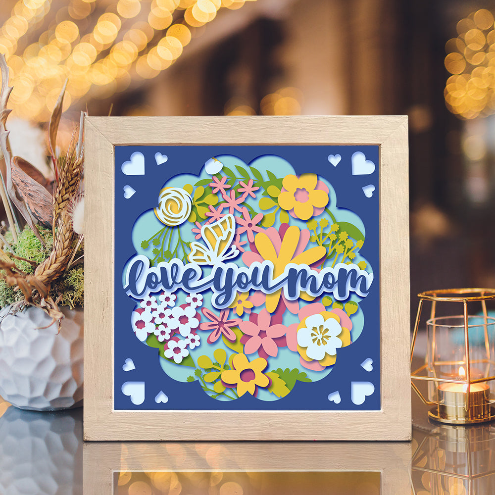 Love you Mom – 3D Shadow Box SVG File for Cricut & Silhouette