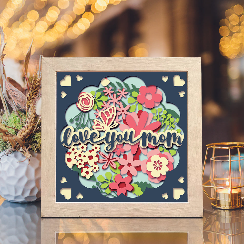 Love you Mom – 3D Shadow Box SVG File for Cricut & Silhouette