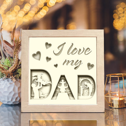 I Love My Dad Square – 3D Lightbox SVG File for Cricut & Silhouette