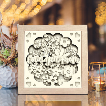 Love you Mom – 3D Shadow Box SVG File for Cricut & Silhouette