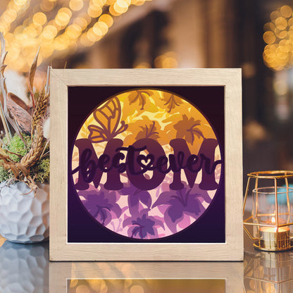 Best Mom Ever 3 - 3D Mother Lightbox File - Cricut File - VEKTOR KRAFT
