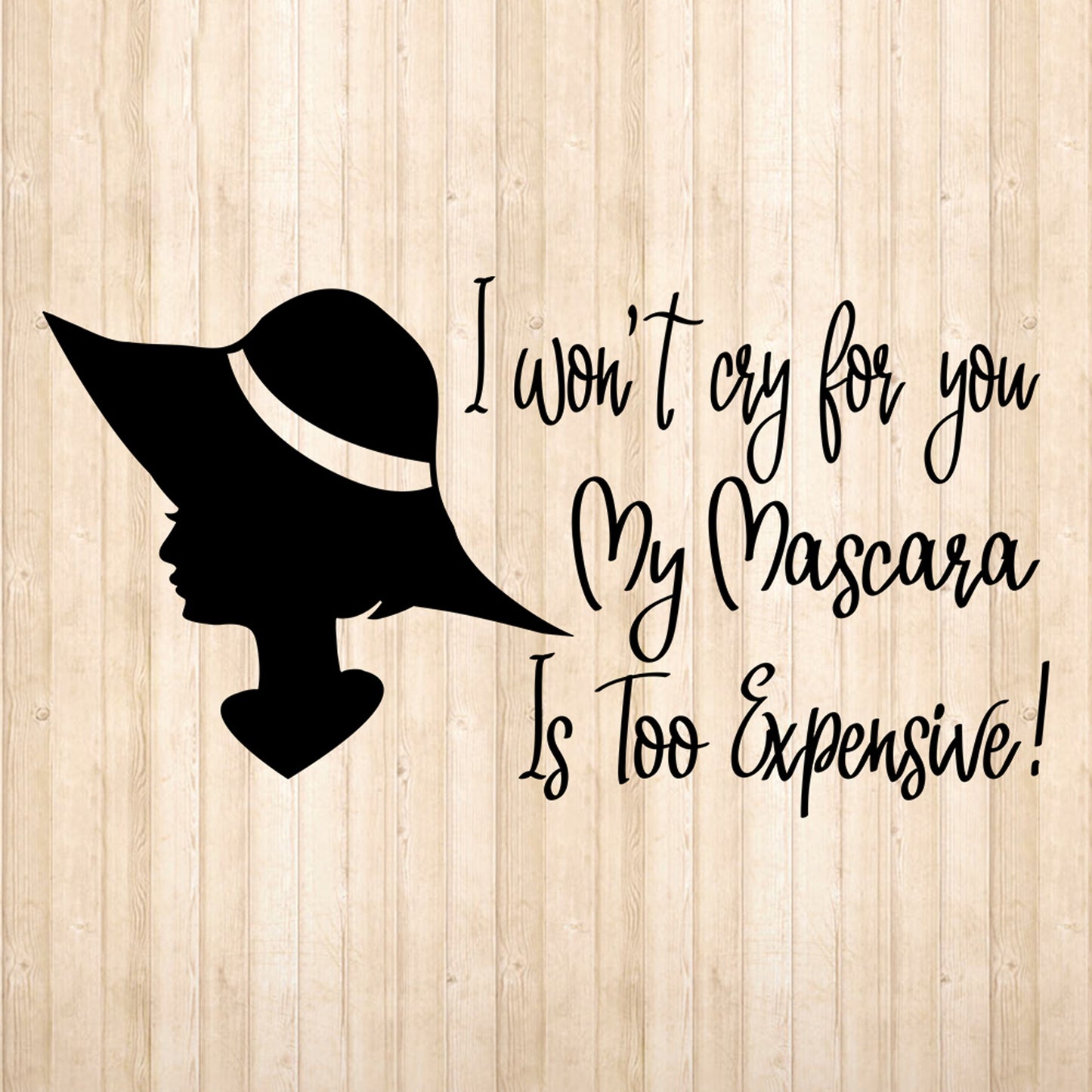 I Won't Cry For You - Cricut File - VEKTOR KRAFT