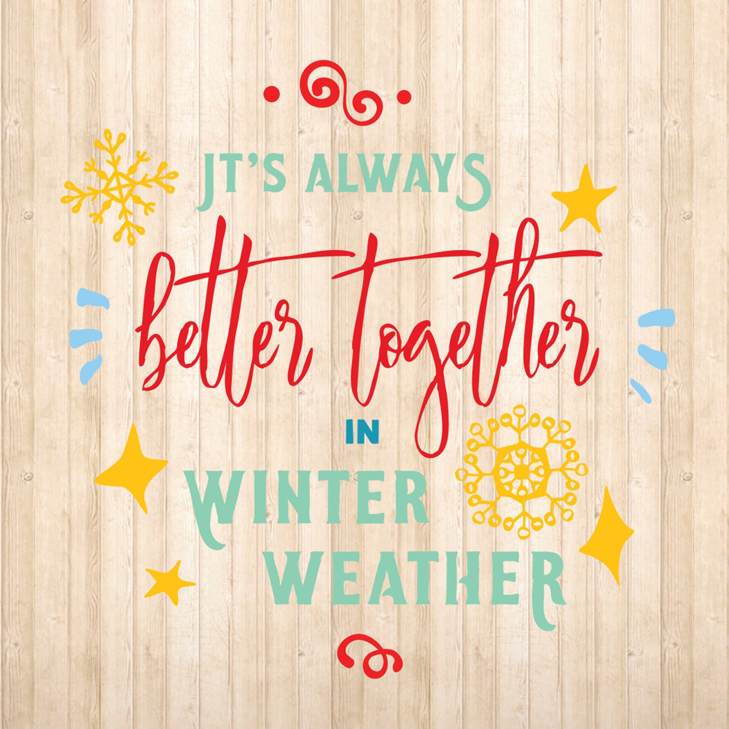 It's Always Better Together In Winter  - Cricut File - VEKTOR KRAFT