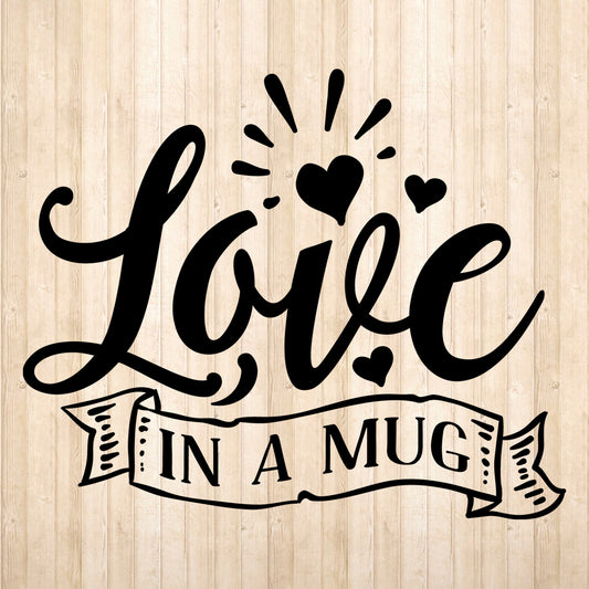 Love In A Mug - Cricut File - VEKTOR KRAFT