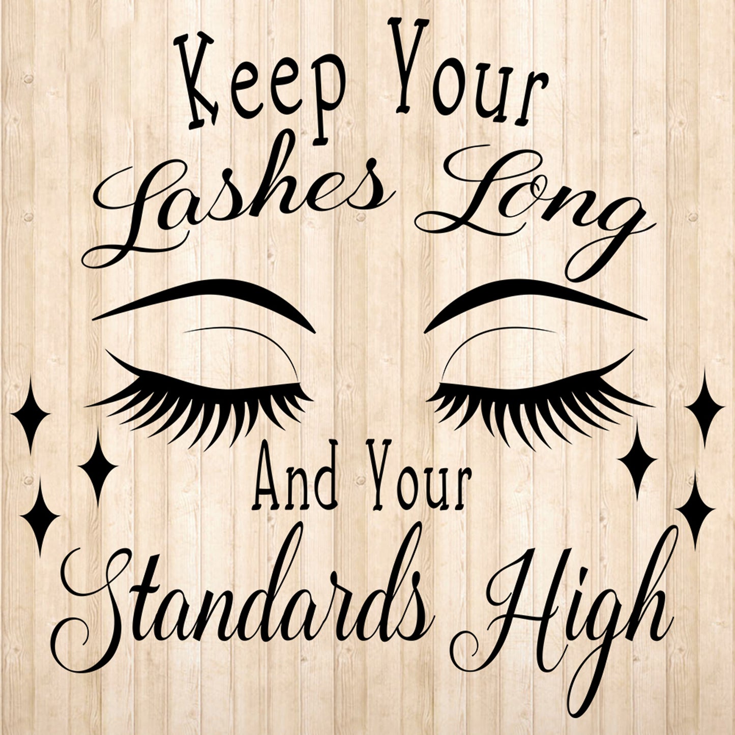 Keep Your Lashes Long - Cricut File - VEKTOR KRAFT