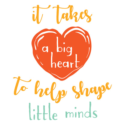 It Takes A Big Heart To Help Shape Little Minds - Cricut File - VEKTOR KRAFT