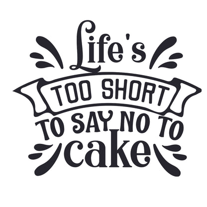 Life's Too Short To Say - Cricut File - VEKTOR KRAFT