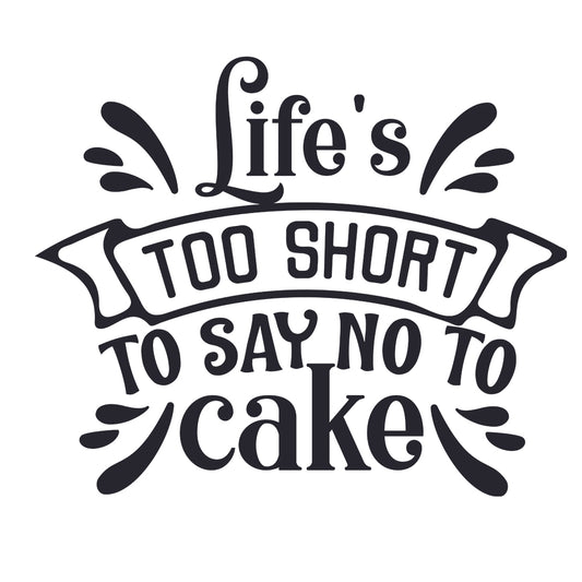 Life's Too Short To Say - Cricut File - VEKTOR KRAFT