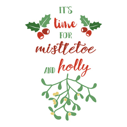 It's Time For Mistletoe And Holly - Cricut File - VEKTOR KRAFT