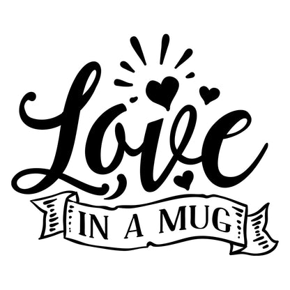 Love In A Mug - Cricut File - VEKTOR KRAFT