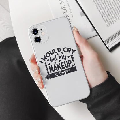 I Would Cry But My Makeup Is Designer - Cricut File - VEKTOR KRAFT