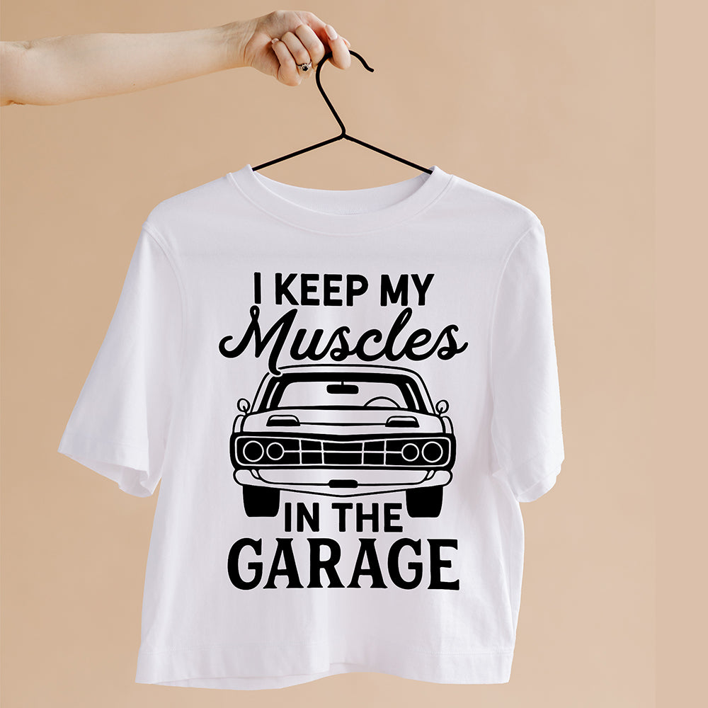 I Keep My Muscles In The Garage - Cricut File - VEKTOR KRAFT