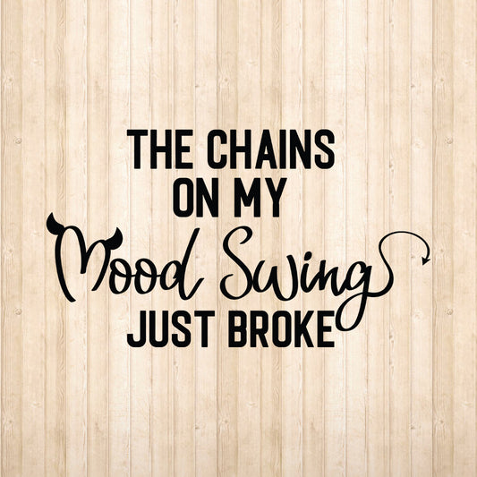 The Chains On My Mood - Cricut File - VEKTOR KRAFT
