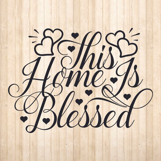 This Home Is Blessed - Cricut File - VEKTOR KRAFT