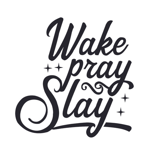 Wake Pray Slay - Cricut File - VEKTOR KRAFT