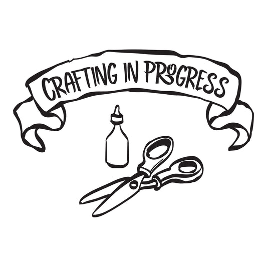 Crafting In Progress - Cricut File - VEKTOR KRAFT