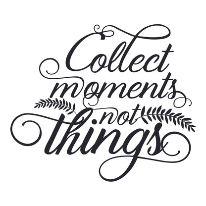 Moments Not Things - Cricut File - VEKTOR KRAFT