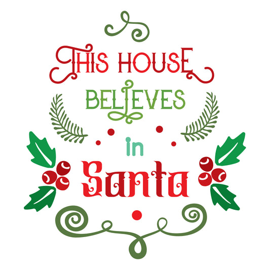 This House Believes In Santa - Cricut File - VEKTOR KRAFT