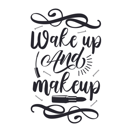 Wake Up And Make Up - Cricut File - VEKTOR KRAFT