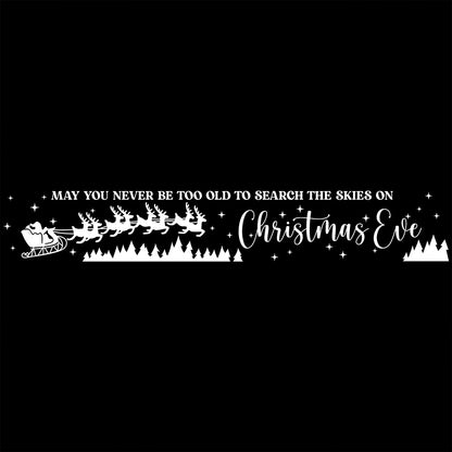 May you never be too old to search the skies on Christmas Eve - Christmas Cricut File - VEKTOR KRAFT
