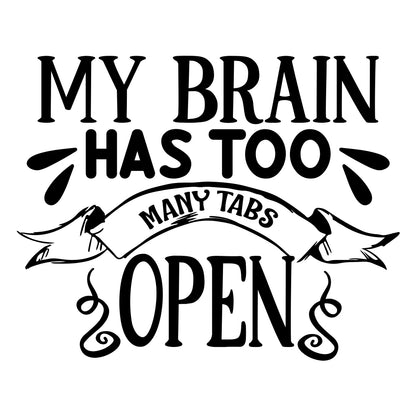 My Brain Has Too Many - Cricut File - VEKTOR KRAFT