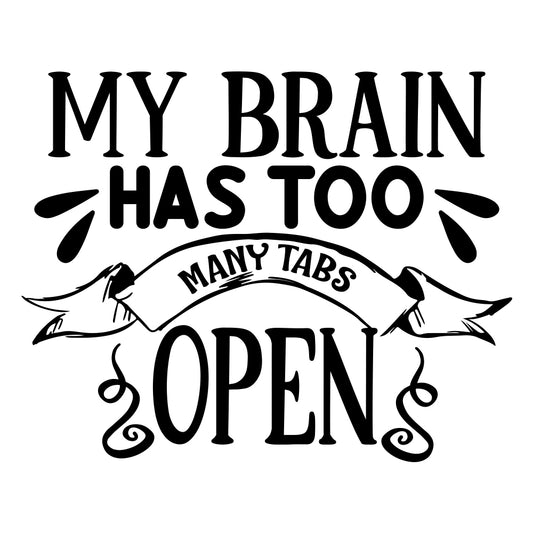 My Brain Has Too Many - Cricut File - VEKTOR KRAFT