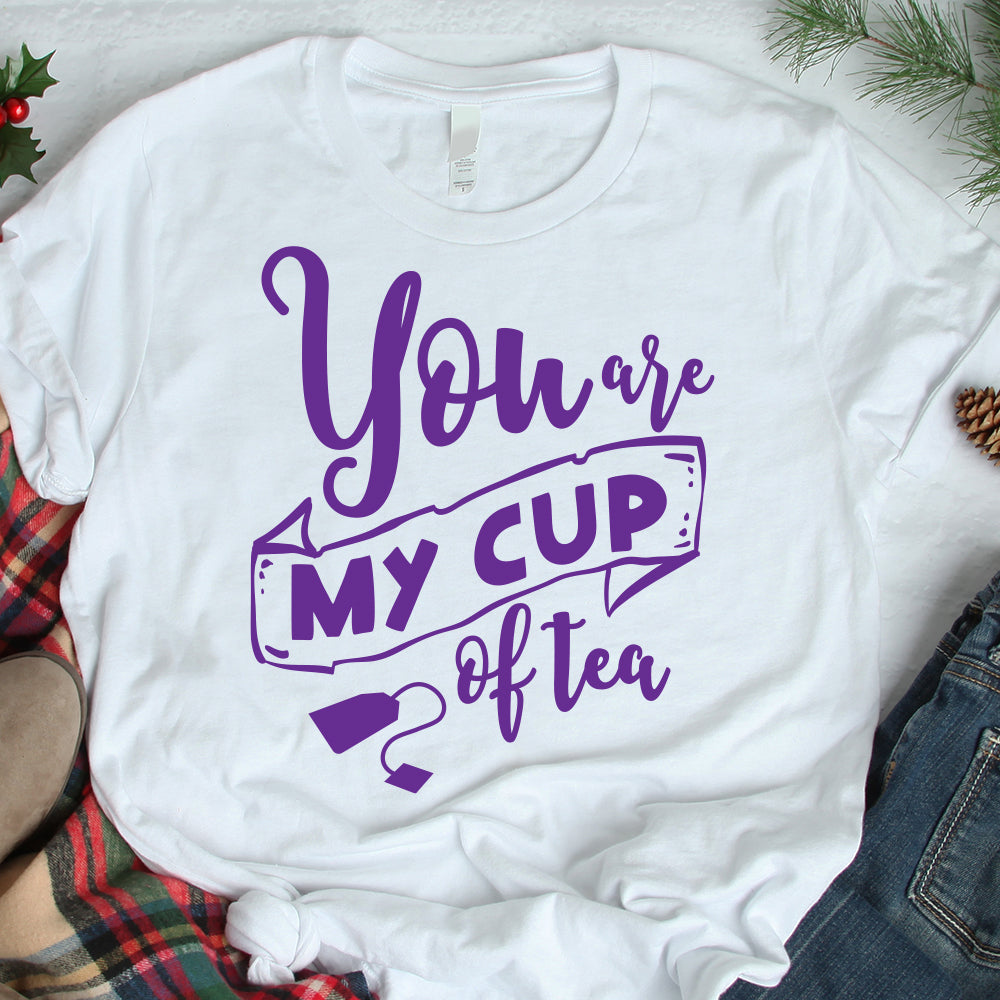 You Are My Cup Of Tea - Cricut File - VEKTOR KRAFT