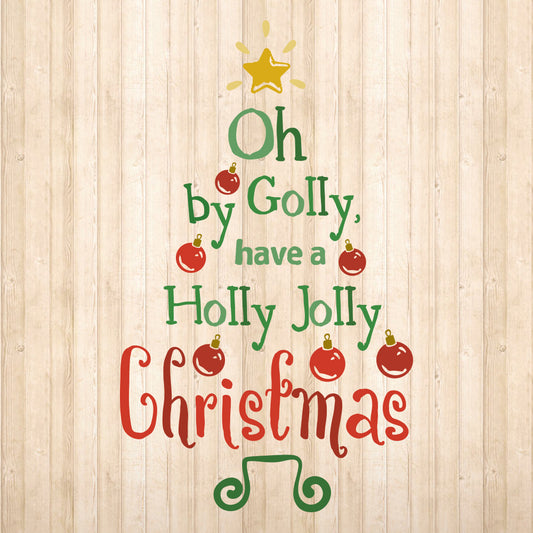 Oh By Golly Have A Holly Jolly Christmas - Christmas Cricut File - VEKTOR KRAFT