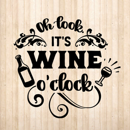 Oh Look It's Wine O'Clock - Cricut File - VEKTOR KRAFT