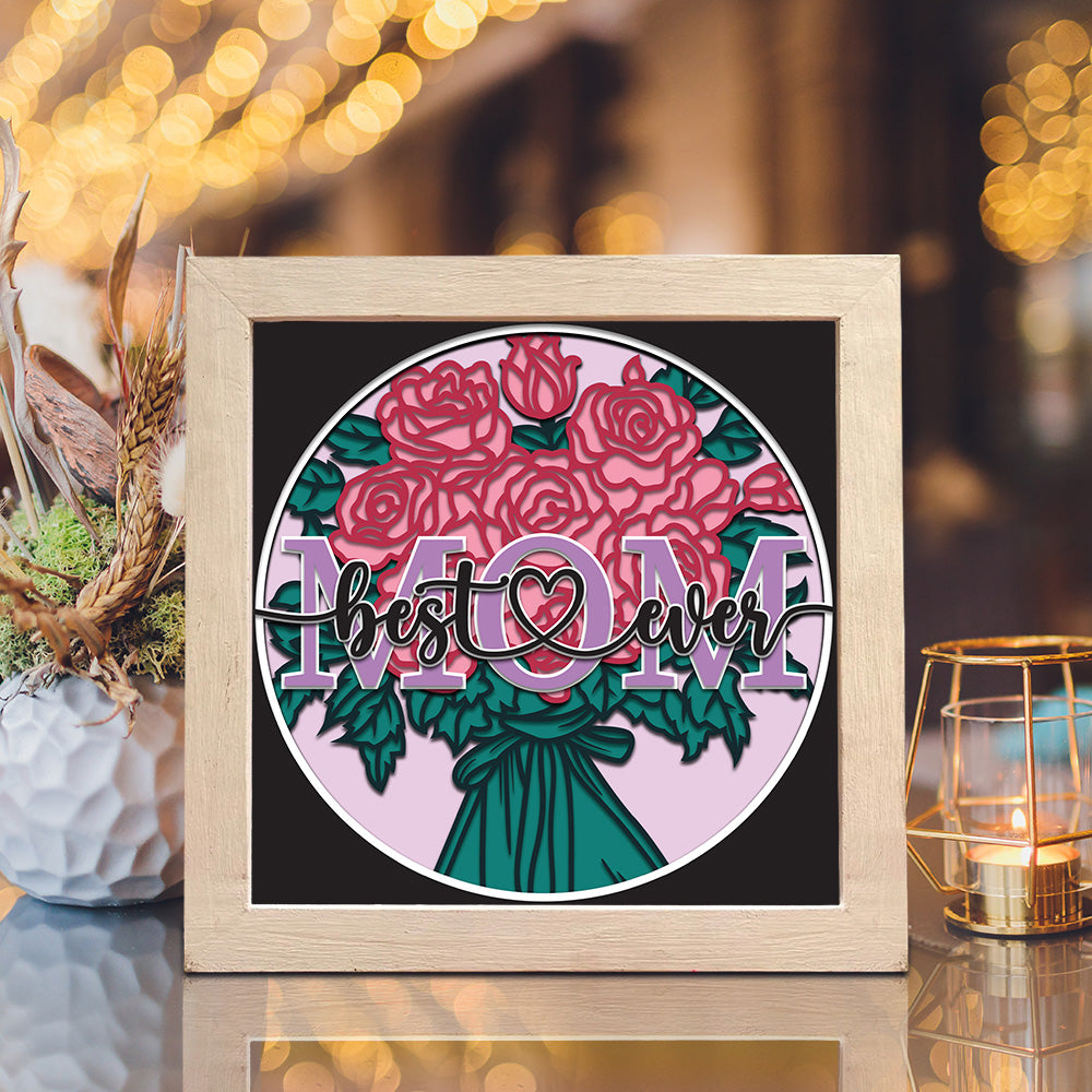 Best Mom Ever 4 – 3D Shadow Box SVG File for Cricut & Silhouette