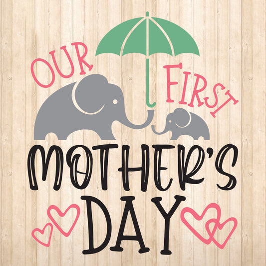 Our First Mother Day - Cricut File - VEKTOR KRAFT