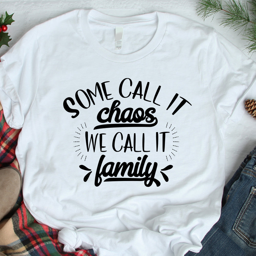 Some Call It Chaos We Call It Family - Cricut File - VEKTOR KRAFT