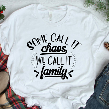 Some Call It Chaos We Call It Family - Cricut File - VEKTOR KRAFT