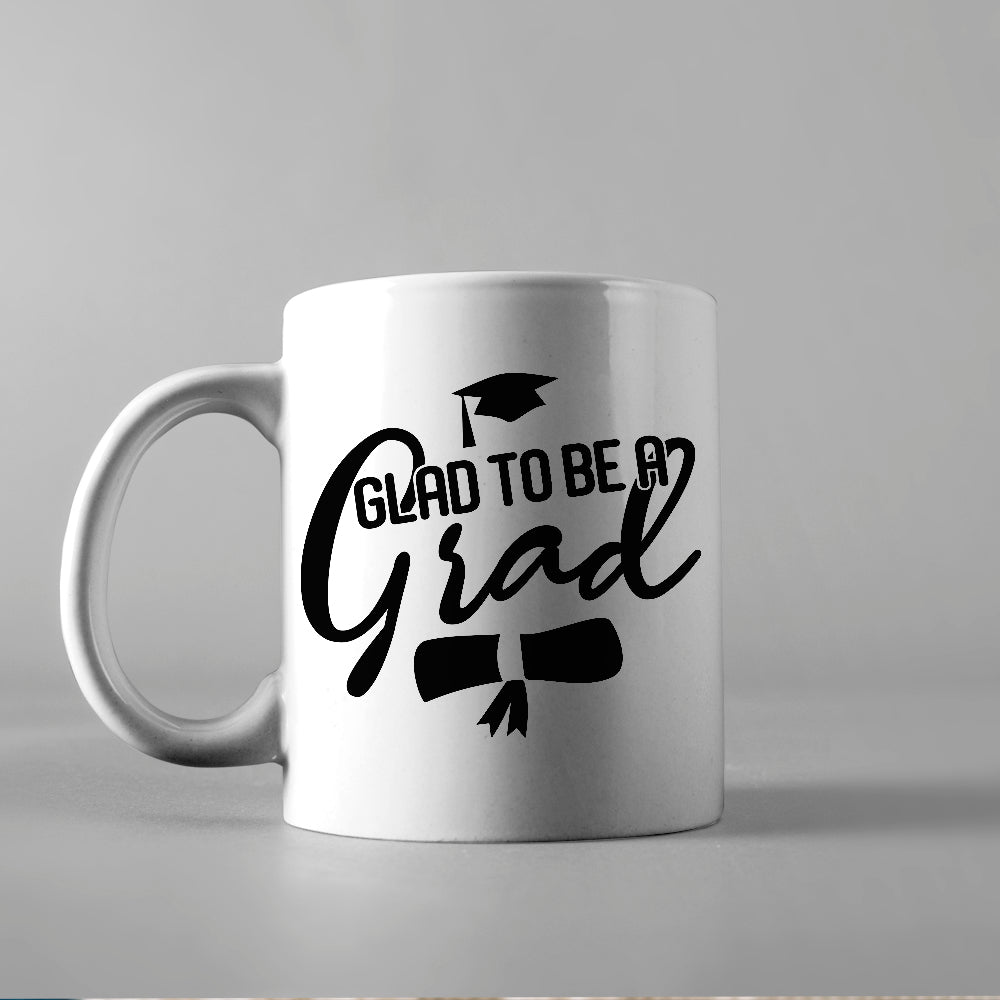 Glad To Be A Grad - Cricut File - VEKTOR KRAFT
