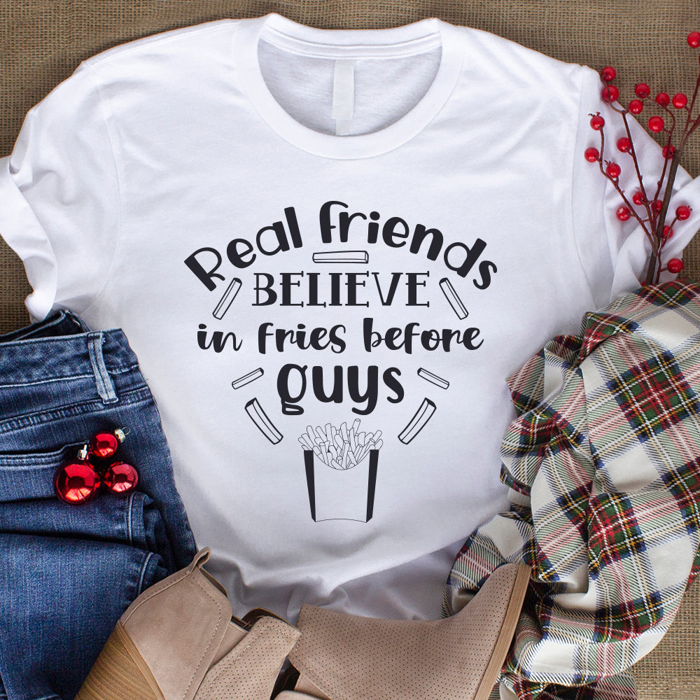Real Friends Believe In Fries Before Guys - Cricut File - VEKTOR KRAFT