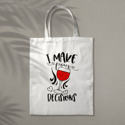 I Make Pour Decisions Wine - Cricut File - VEKTOR KRAFT