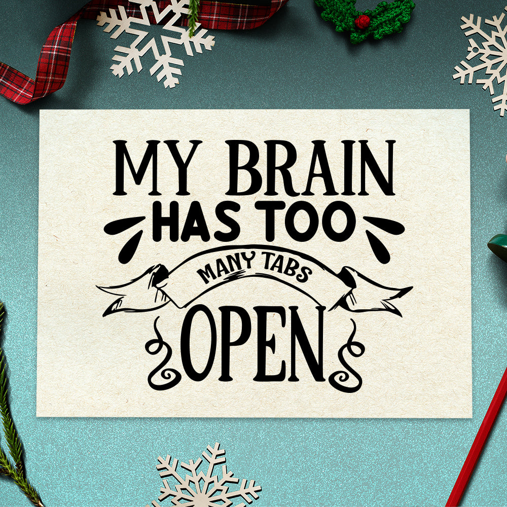 My Brain Has Too Many - Cricut File - VEKTOR KRAFT