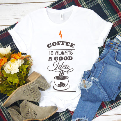 Coffee Is Always A Good Idea - Cricut File - VEKTOR KRAFT