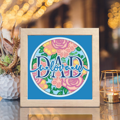 Love Dad – 3D Shadow Box SVG File for Cricut & Silhouette