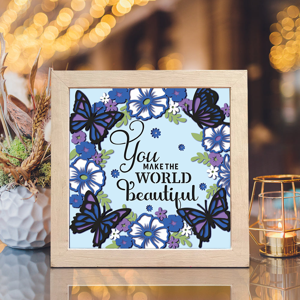 You Make the World are Beauty – 3D Paper Cut Shadow Box File - Cricut File - (8x8 inches) - VEKTOR KRAFT