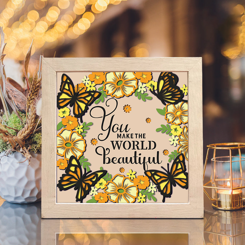 You Make the World are Beauty – 3D Paper Cut Shadow Box File - Cricut File - (8x8 inches) - VEKTOR KRAFT