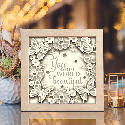You Make the World are Beauty – 3D Paper Cut Shadow Box File - Cricut File - (8x8 inches) - VEKTOR KRAFT